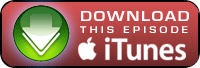 Download This Episode (iTunes) Download This Episode (iTunes)