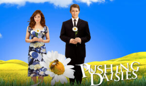 Pushing Daisies